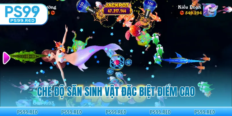 Chế độ săn sinh vật đặc biệt điểm cao