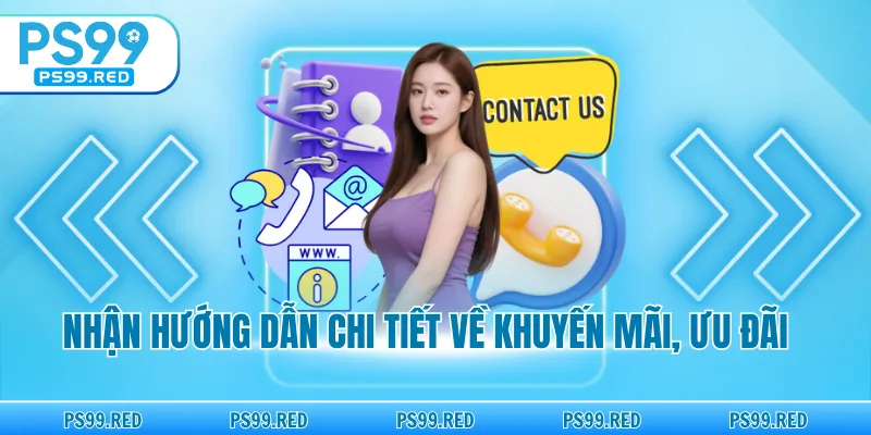 Nhận hướng dẫn chi tiết về khuyến mãi, ưu đãi