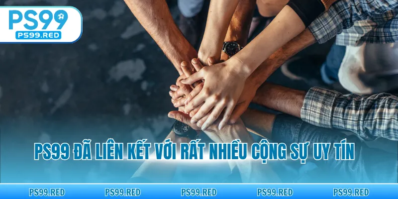 PS99 đã liên kết với rất nhiều cộng sự uy tín