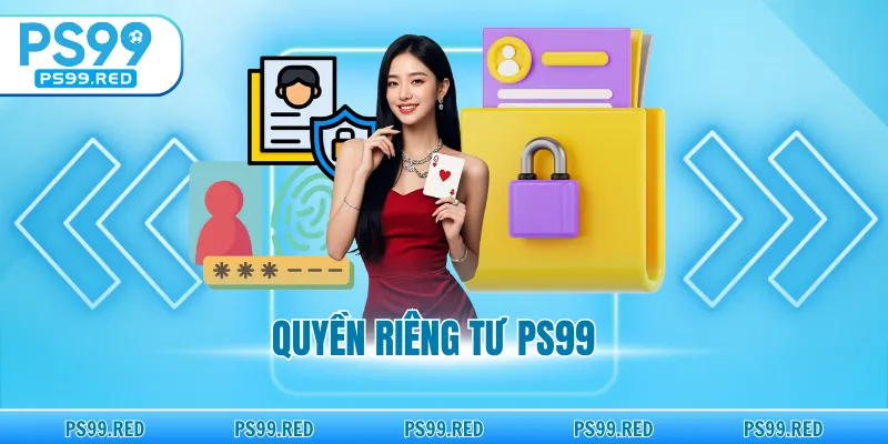 Quyền riêng tư PS99